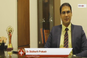 Hello I'm Dr. Siddharth Prakash. I'm a cosmetic and plastic surgeon and I practice at Lilavati Ho...