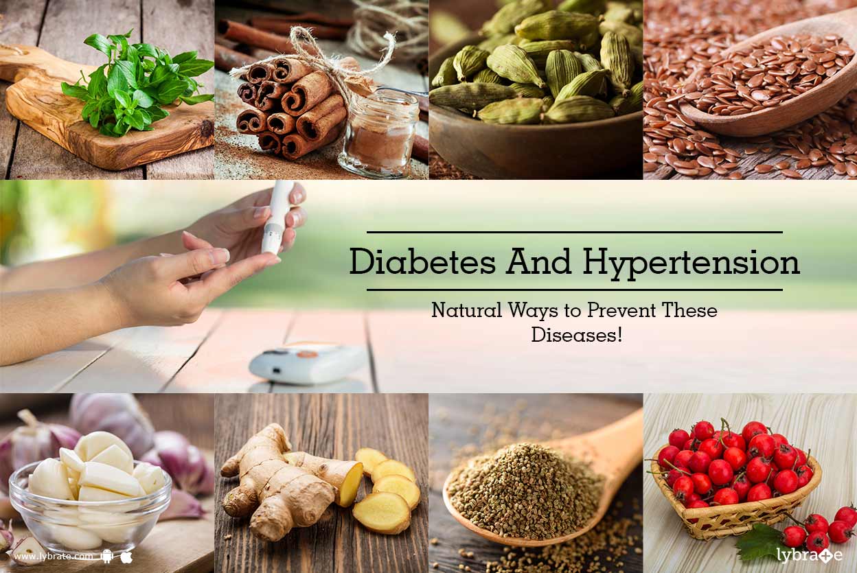 Diabetes And Hypertension - Natural Ways to Prevent These Diseases